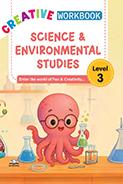 CREATIVE WORKBOOK SCIENCE & ENVIRONMENTAL STUDIES LEVEL 3
