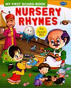 MY FIRST BOARD BOOK NURSERY RHYMES FOR JUNIOR KG