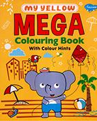 MY YELLOW MEGA COLOURING BOOK WITH COLOUR HINTS