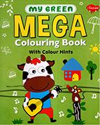 MY GREEN MEGA COLOURING BOOK WITH COLOUR HINTS