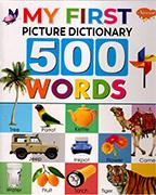MY FIRST PICTURE DICTIONARY 500 WORDS
