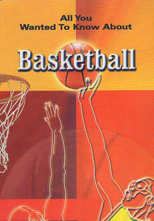 All you wanted to know about Basketball