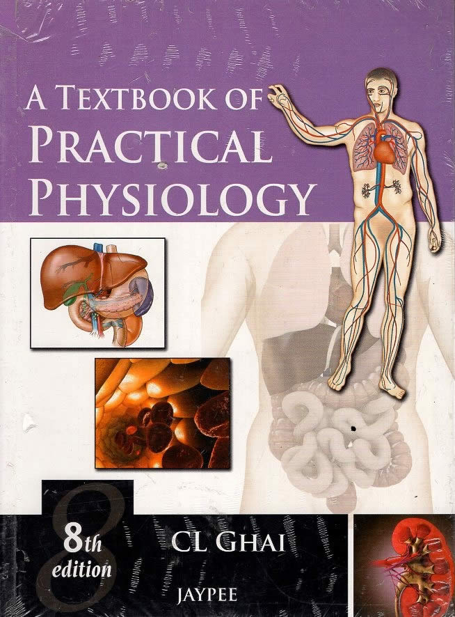 A TEXTBOOK OF PRACTICAL PHYSIOLOGY ( 8 th EDITION)