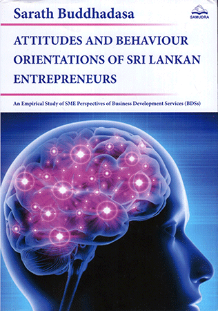 Attitudes And Behaviour Orientations Of Sri Lankan Entrepreneurs