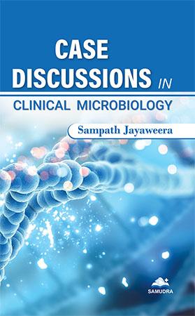 CASE DISCUSSIONS IN CLINICAL MICROBIOLOGY