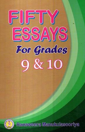 FIFTY ESSAYS FOR GRADE 9 AND 10