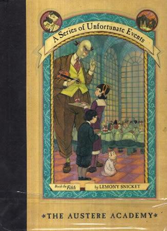A SERIES OF UNFORTUNATE EVENTS 5 - THE AUSTERE ACADEMY