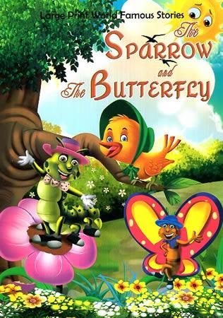 LARGE PRINT WORLD FAMOUS STORIES - Sparrow And the Butterfly