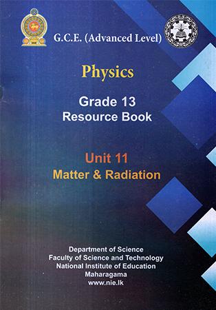 PHYSICS GRADE 13 RESOURCE BOOK - UNIT 11 - MATTER & RADIATION