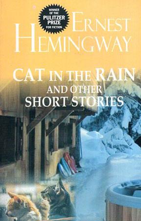 CAT IN THE RAIN AND OTHER SHORT STORIES