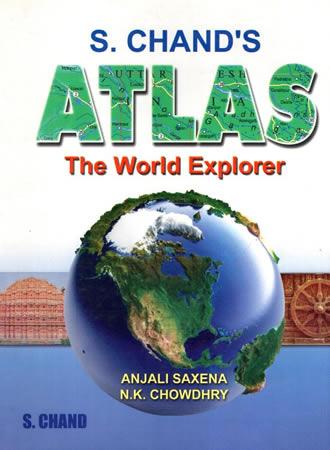 S CHANDS ATLAS THE WORLD EXPLORER