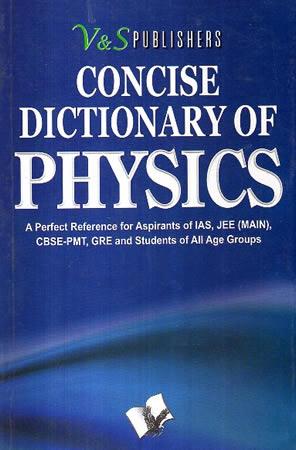 V&S PUBLISHER CONCISE DICTIONARY OF PHYSICS
