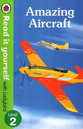 READ IT YOURSELF WITH LADYBIRD - Amazing Aircarft - Level 2