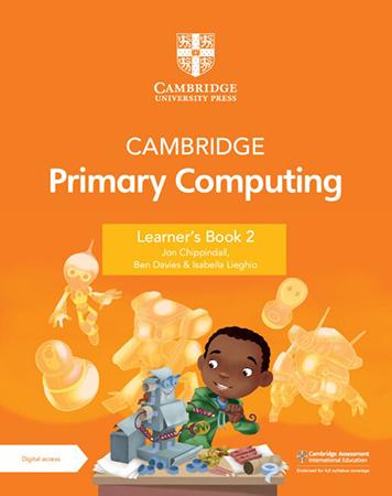 CAMBRIDGE PRIMARY COMPUTING - LEARNERS BOOK 2