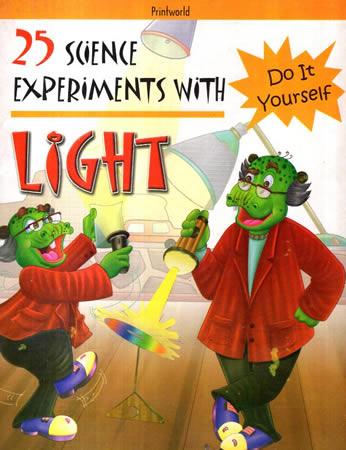 25 Science Experiments With LIGHT