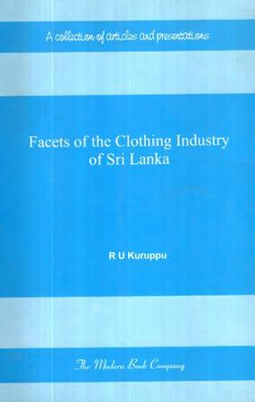 FACETS OF THE CLOTHING INDUSTRY OF SRI LANKA