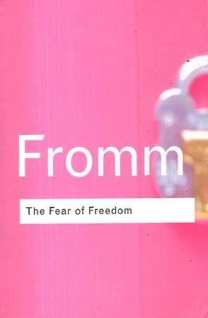 THE FEAR OF FREEDOM