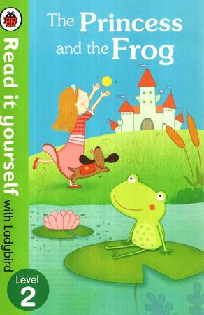 READ IT YOURSELF WITH LADYBIRD - The Princess and the Frog - Level 2