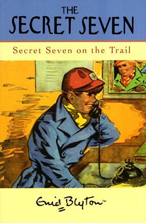 THE SECRET SEVEN - SECRET SEVEN ON A TRAIL