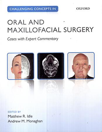 ORAL AND MAXILLOFACIAL SURGERY - CASES WITH EXPERT COMMENTARY