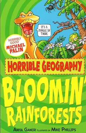 HORRIBLE GEOGRAPHY - BLOOMIN RAINFORESTS