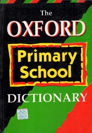 THE OXFORD PRIMARY SCHOOL DICTIONARY