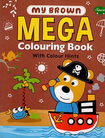MY BROWN MEGA COLOURING BOOK WITH COLOUR HINTS