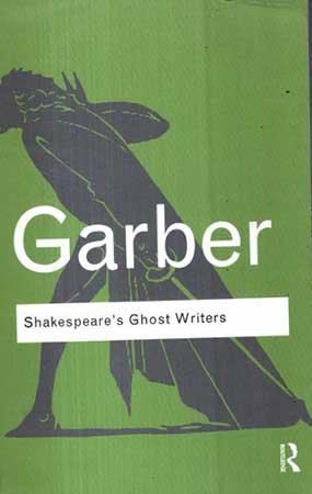 ROUTLEDGE PHILOSOPHY -   SHAKESPEARE'S GHOST WRITERS