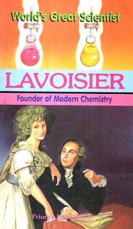 WORLD`S GREAT SCIENTIST - LAVOISIER