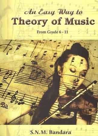 AN EASY WAY TO THEORY OF MUSIC FROM GRADE 6-11