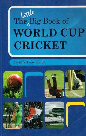 THE LITTLE BIG BOOK OF WORLD CUP CRICKET