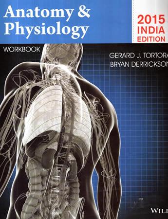 ANATOMY & PHYSIOLOGY - 2015 INDIA EDITION