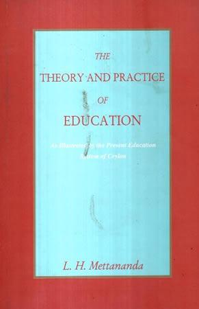 THE THEORY AND PRACTICE OF EDUCATION