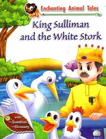 King Sulliman and the White Stork