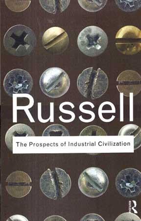 ROUTLEDGE PHILOSOPHY - PROSPECTS OF INDUSTRIAL CIVILIZATION