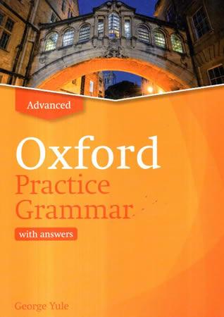 OXFORD PRACTICE GRAMMAR WITH ANSWERS ADVANCED