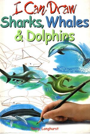 I CAN DRAW SHARKS WHALES AND DOLPHINS