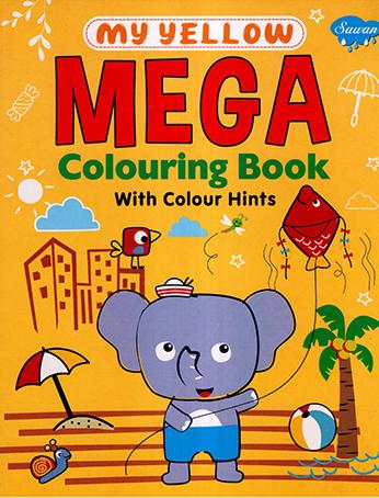 MY YELLOW MEGA COLOURING BOOK WITH COLOUR HINTS