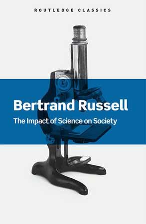 ROUTLEDGE PHILOSOPHY -  THE IMPACT OF SCIENCE ON SOCIETY