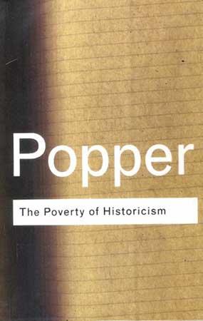 ROUTLEDGE PHILOSOPHY -  THE POVERTY OF HISTORCISM