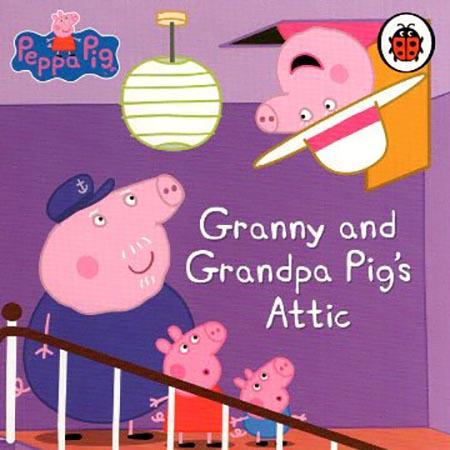 PEPPA PIG STORY BOOK SERIES - GRANNY AND GRANDPA PIG'S ATTIC