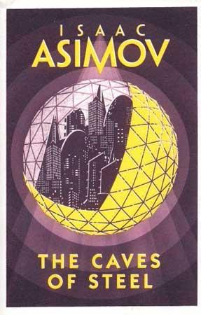 ISAAC ASIMOV -THE CAVES OF STEEL