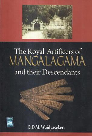 THE ROYAL ARTIFICERS OF MANGALAGAMA AND THEIR DESCENDENTS