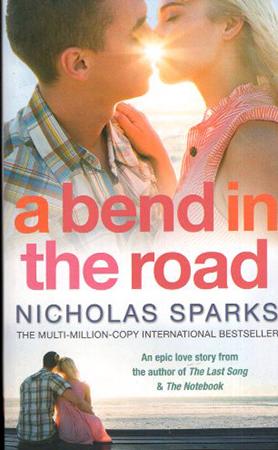 NICHOLAS SPARKS - A BEND IN THE ROAD