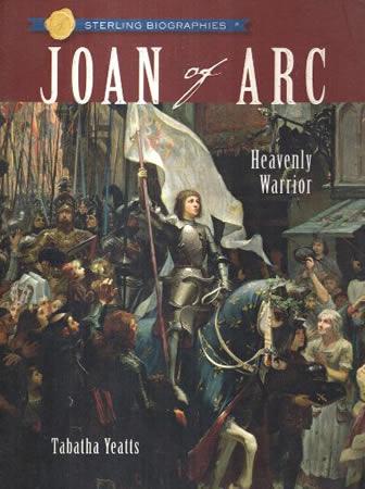 STERLING BIOGRAPHIES - JOAN OF ARC