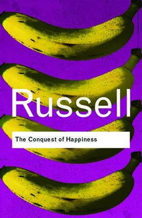ROUTLEDGE PHILOSOPHY -  THE CONQUEST OF HAPINESS