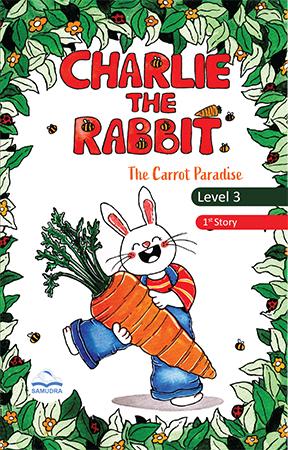 CHARLIE THE RABBIT THE CARROT PARADISE LEVEL 3 (HARD COVER)