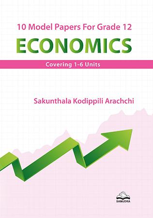 ECONOMICS GRADE 12 MODEL PAPERS COVERING 1 - 6 UNITS (10 MODEL PAPERS)
