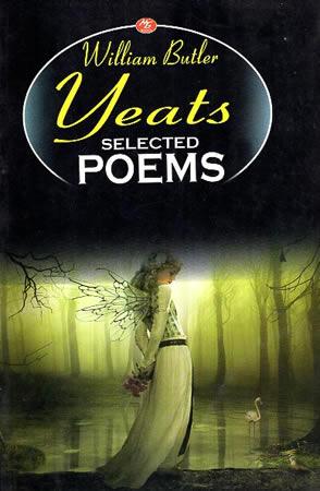 WILLIAM BUTLER YEATS SELECTED POEMS