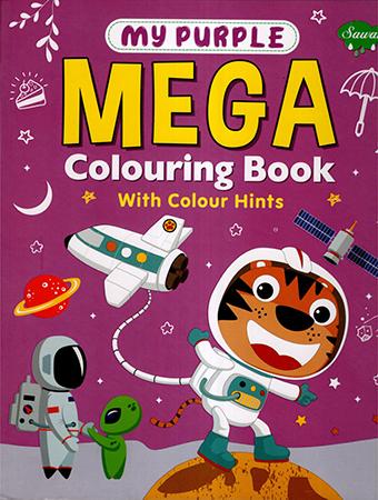 MY PURPLE MEGA COLOURING BOOK WITH COLOUR HINTS